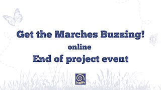 Get the Marches Buzzing! online end of project event