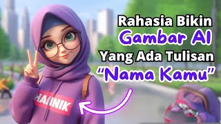 🔴 Rahasia bikin gambar AI yang Ada tulisan Nama Kamu di HP || Tutorial AI untuk Pemula