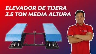 ELEVADOR DE TIJERA 3.5 TON MEDIA ALTURA