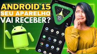 Esses Aparelhos Não Vão Receber o Android 15 – O Seu Está Entre Eles?