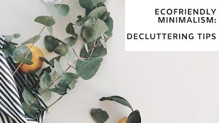 ECO-FRIENDLY MINIMALISM - Decluttering Tips