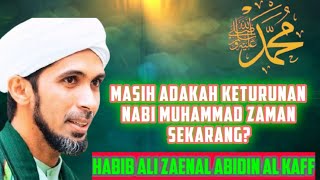 Masih Adakah Keturunan Nabi Zaman Sekarang? Habib Ali Zaenal Abidin Al kaff