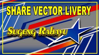 SHARE VECTOR LIVERY SUGENG RAHAYU BINTANG BIRU