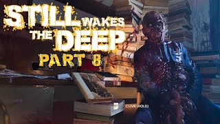 Still Wakes The Deep - PART 8 - XBOX SERIES X [2K]