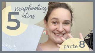 SCRAPBOOK IDEAS en español ► 5 nuevas IDEAS ✌️ ► Parte 8