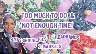 STUDIO VLOG | stressful week! , 2 markets, X-mas scrunchies + headbands making