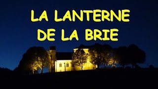 LA "LANTERNE DE LA BRIE"