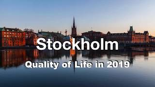 Quality of Life in Stockholm, Sweden , rank 91st in the world in 2019