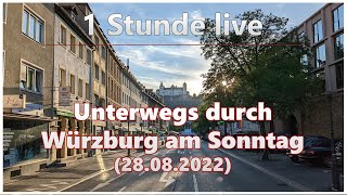 Unterwegs durch Würzburg am Sonntag (28.08.2022)