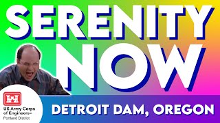 Serenity Now - Detroit Dam