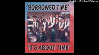 Borrowed Time - Oh Little Girl Of Mine