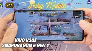 Test game PUBG Mobile trên Vivo V30e Snapdragon 6 Gen 1