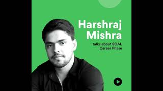 Harshraj Mishra's journey at SOAL