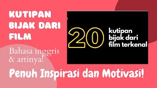 KUTIPAN BIJAK DARI FILM, BAHASA INGGRIS & ARTINYA, PENUH INSPIRASI! #quotes #inspirationalquotes