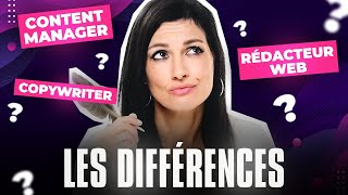 Les différences entre Rédacteur web, Copywriter et Content Manager !