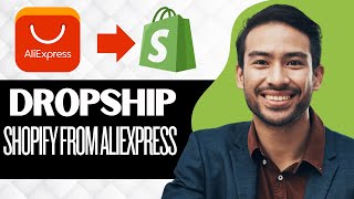 How To Dropship On Shopify From AliExpress (Full Guide)