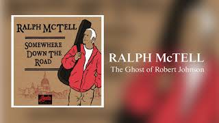 Ralph McTell - The Ghost of Robert Johnson [Official Audio]