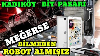 BİT PAZARI KADIKÖY || ROBOT || TABLET || SÜPÜRGE || GÜZEL ÜRÜNLER YAKALADIK #bitpazarı #kadikoy