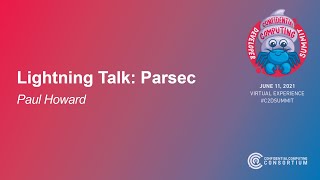 Lightning Talk: Parsec - Paul Howard