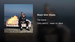 The Game - Black Slim Shady ( Eminem Disstrack )