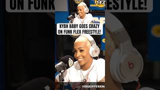 KYAH BABY Drops JAW DROPPING Bars on FUNK FLEX! [REMIX]