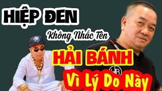 Hải Bánh - Lý do Hiệp Đen không bao giờ nhắc tới Hải Bánh