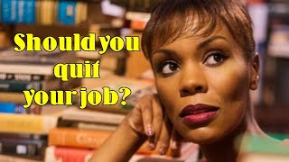 Should I quit my job? 3 questions to consider