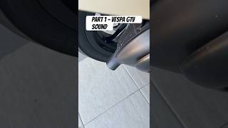 Part 1 -  vespa gts 300, gtv 300 sound