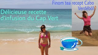 🇨🇵 🇭🇺Nagyon egészséges gyógytea recept Cabo Verdéböl-Excellente recette d'infusion santé du Cap Vert