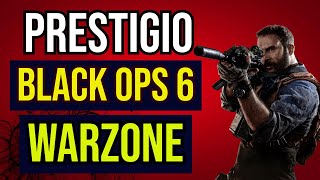 Cómo Funciona el Prestigio en COD Warzone y Black Ops 6, Prestigio Explicado