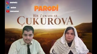 BİR ZAMANLAR ÇUKUROVA-HAMİNNE PARODİ