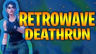 🕶️ RETROWAVE DEATHRUN 🌴 | FORTNITE CREATIVE