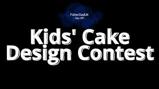 Day Off from Fishing - Kids' Cake Design Contest