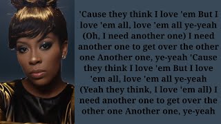 K. Michelle - Love 'Em All ~ Lyrics