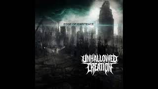 Unhallowed Creation - Edge of Existence [Full Album] 2022