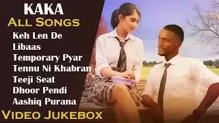 Kaka All Songs Radio Jukebox 2024 - Keh Len De Libaas Temporary Pyar Kaka