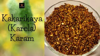 Kakarikaya (Karela) Karam Podi | Spicy Bitter Gourd Powder