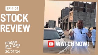 Stock review by Shahzad Dogar | Dogar Motors Nankana Walay Lahore 20/07/2024