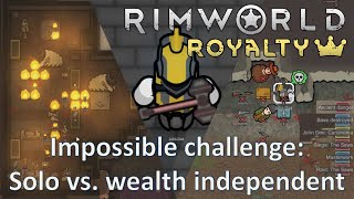 Ep01 Power Pawn vs 500% Wealth Independent mode; 500% Solo wealth independent; RimWorld royalty