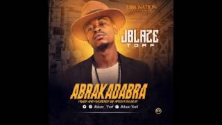 Jblaze Torf - ABRAKADABRA (prod. by Akeem Da Beat)