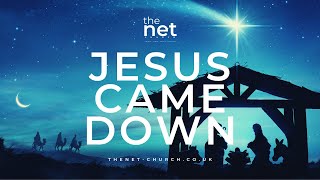 “Jesus Came Down” by Pastor Neil Robinson