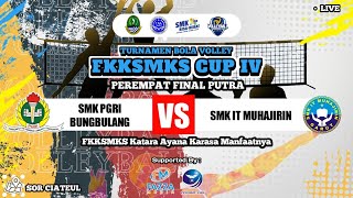 FKKSMKS CUP IV | SMK PGRI BUNGBULANG VS SMK IT MUHAJIRIN | PREMPAT FINAL PUTRA