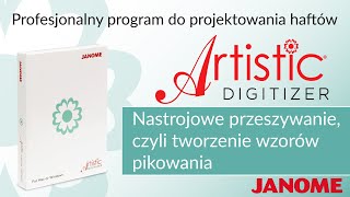 Tworzenie automatycznych wzorów pikowania w programie Janome Artistic Digitizer