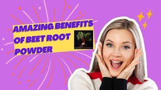 Get to know the benefits of beet root powder