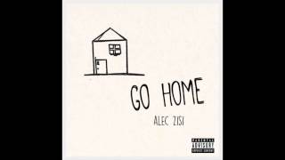 Alec Zisi - Go Home