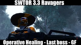 SWTOR: 3.3 PVE - Medicine (Healer) Operative - Ravagers - Last boss