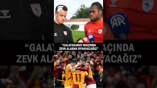 🗣️ Samsunsporlu Dimata'dan G.Saray maçı sözleri! #shorts #futbol #galatasaray