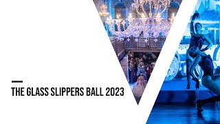 The Glass Slippers Ball 2023