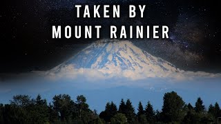 Taken and Returned by Mount Rainier: Strange Disappearances