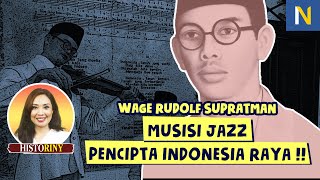 PERGULATAN PANJANG W.R. SUPRATMAN MENCIPTAKAN LAGU KEBANGSAAN !! - Rinny Budoyo (HistoRiny #41)